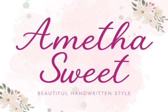 Ametha Sweet: A Handwritten Font for Heartfelt Design